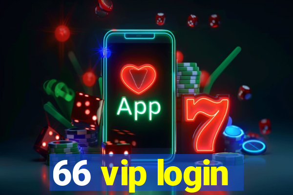 66 vip login